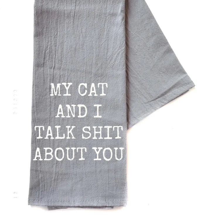 My Cat And I Talk Funny Gray Tea Towel - Madison's Niche
