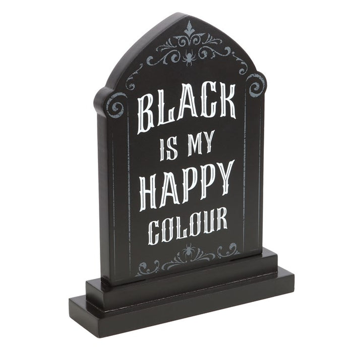 Black is My Happy Colour Standing Sign 🇬🇧
