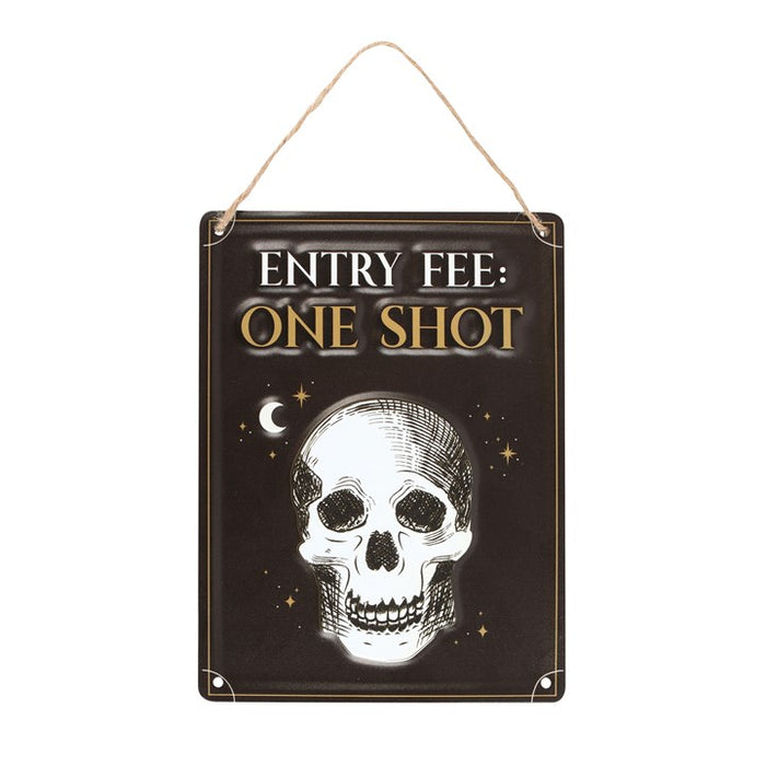 Entry Fee One Shot Hanging Metal Sign 🇬🇧