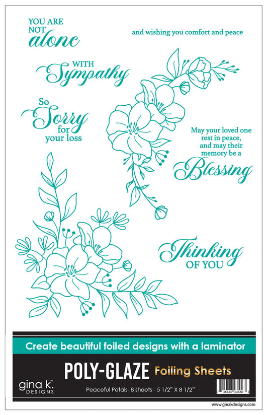 Gina K. Designs - Poly-Glaze Foiling Sheets - Peaceful Petals. Includes 8 sheets – 5 1/2”X8 1/2. At Embellish Away in Bowmanville Ontario Canada
