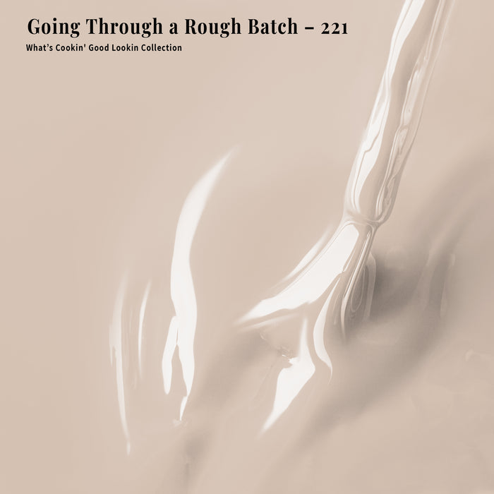 Going Through a Rough Batch - 221 - Gel Polish