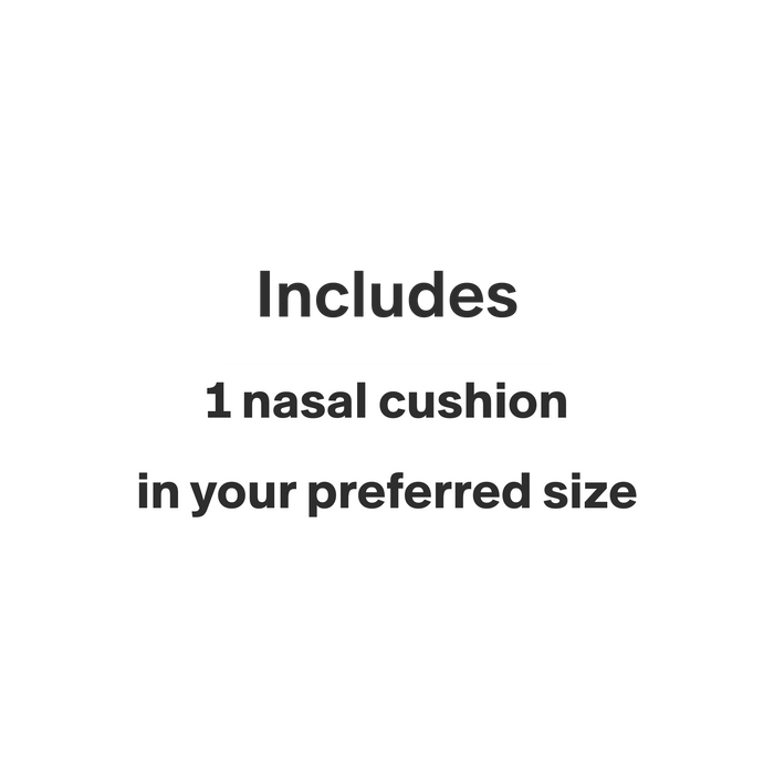 This product only includes 1 nasal cushion in your preferred size