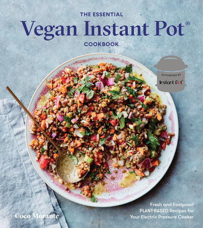 THE ESSENTIAL VEGAN INSTANT POT COOKBOOK