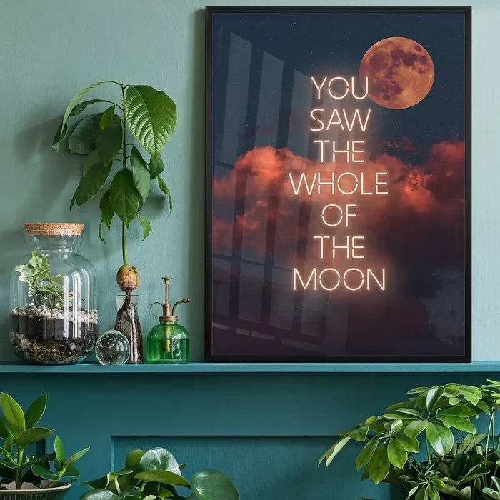 You Saw The Whole Of The Moon Lyrics Print, music lyrics print black framed on a living room shelf